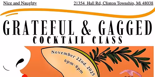 GRATEFUL & GAGGED COCKTAIL CLASS