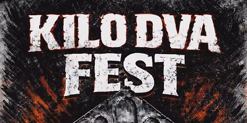 KILO DVA FEST