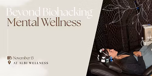Beyond Biohacking: Mental Wellness at ALBI Wellness