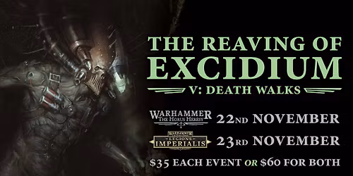 Horus Heresy: The Reaving of Excidium: Part V \u2013 Death Walks