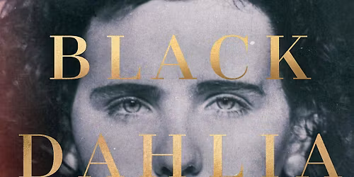 "Black Dahlia: M**der, Monsters, and Madness in Midcentury Hollywood"