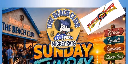 Sunday Funday, June 14, Mikey Rats Beach Club, wth Flashback