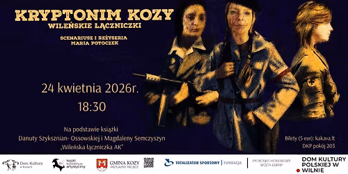 Spektakl o wile\u0144skich \u0142\u0105czniczkach AK "Kryptonim: KOZY"