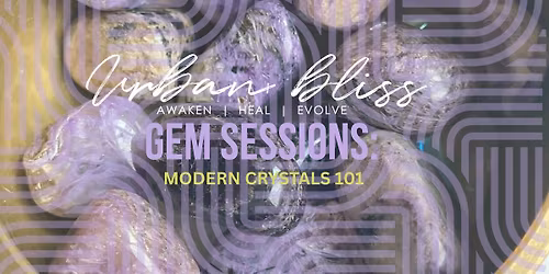 GEM SESSIONS: MODERN CRYSTALS 101
