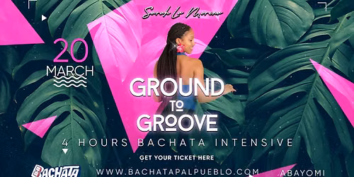 Bachata Pal' Pueblo | Ground to Groove with Sarah La Morena