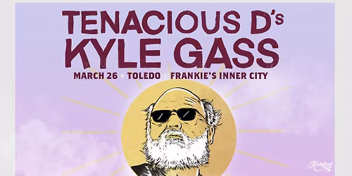 Kyle Gass wsg\/ Mt. Air Thursday March 26th, 2026 at Frankies