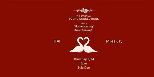 The Residency - Vol. 42 - "Homecoming"  - Grand Opening - ITAI x Miles Jay