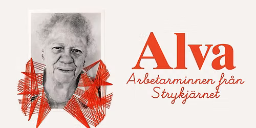 Invigning: Alva \u2013 arbetarminnen fr\u00e5n Strykj\u00e4rnet