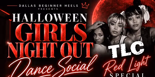 Halloween Girls Night Out Dance Social \u2764\ufe0f\u200d\ud83d\udd25