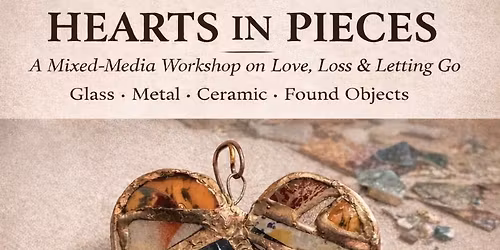 \u201cHearts in Pieces\u201d Workshop  in Vegas! 