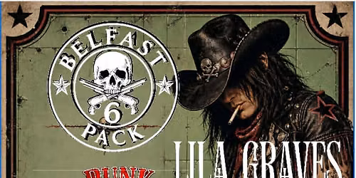 Belfast 6 Pack | Lila Graves | Punk Angels @ Capone's