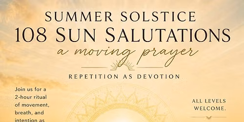 Repetition as Devotion: A Summer Solstice Moving Prayer