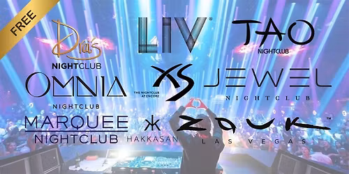 LIV Nightclub TAO Nightclub JEWEL @ Vegas For FREEE
