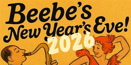 Beebe\u2019s New Year\u2019s Eve 2026: A Speakeasy Celebration!