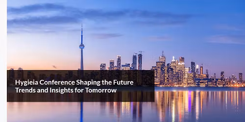 Hygieia Conference Shaping the Future Trends and Insights for Tomorrow