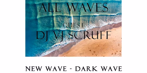 All Waves January - DJ VJ Scruff!