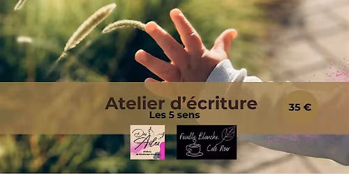 Atelier \u00e9criture : Les 5 sens