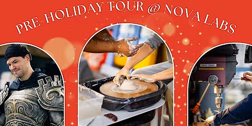 Nova Labs Pre-Holiday Tour