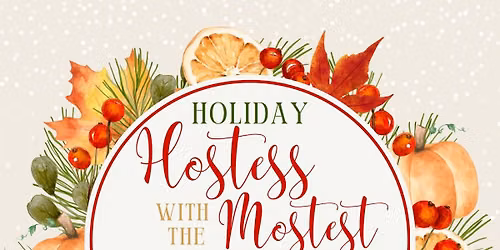 Holiday Hostess with the Mostest