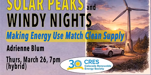 Solar Peaks & Windy Nights: Making Energy Use Match Clean Supply