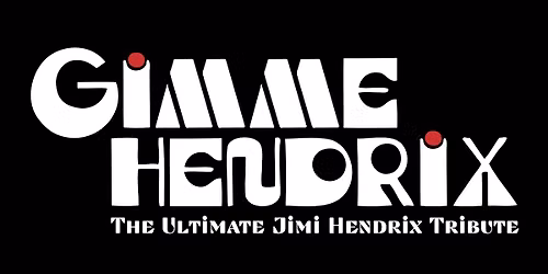 Gimme Hendrix - The Ultimate Jimi Hendrix Tribute  at The Grey Eagle