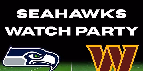 Football Watch Party - Seahawks vs. Commanders