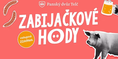 Zabija\u010dkov\u00e9 hody v Pansk\u00e9m dvo\u0159e Tel\u010d \ud83d\udc37 \ud83d\udc16 \ud83e\udd69