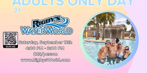 Adults Only Day at Rigby's Water World