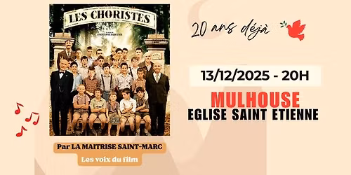 LES CHORISTES, 20 ans d\u00e9j\u00e0 - Tourn\u00e9e 2025 - MULHOUSE (68)