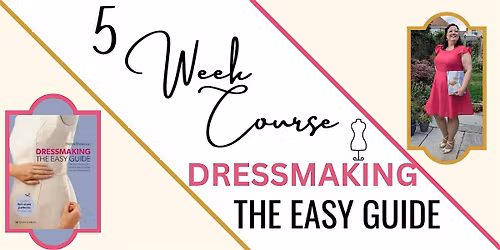 Dressmaking: The Easy Guide - Make your perfect dress from a block - IPS