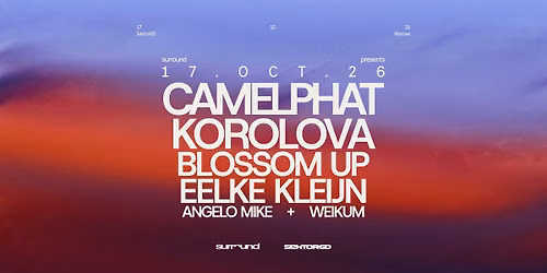 surround pres. Camelphat, Korolova, Eelke Kleijn & More