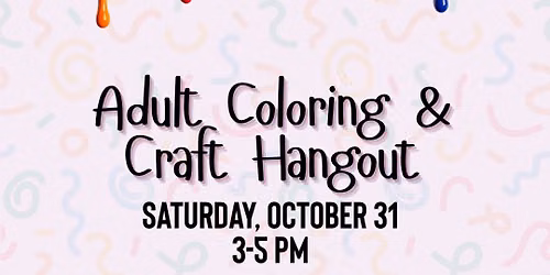 Adult Coloring & Craft Hangout