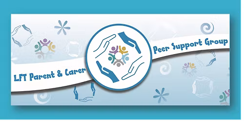 June LFT Parent Carer Peer Support Group (in person at Carlton House)