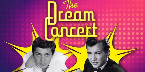 The Dream Concert: A Tribute to Paul Anka & Bobby Darin