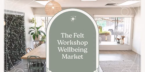 The Felt Workshop Wellbeing Market 2!