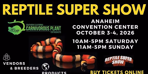 SCCPE at Reptile Super Show - Anaheim