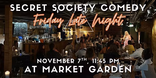 Secret Society Comedy: Friday Late Night
