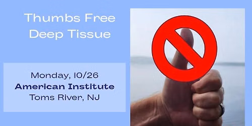 Thumb-Free Deep Tissue CE for Massage Therapists in Toms River, NJ- 8 Hours 