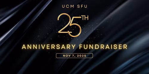 UCM SFU 25th Anniversary Fundraiser