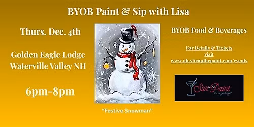 "Festive Snowman", a BYOB PAINT & SIP EVENT with Lisa