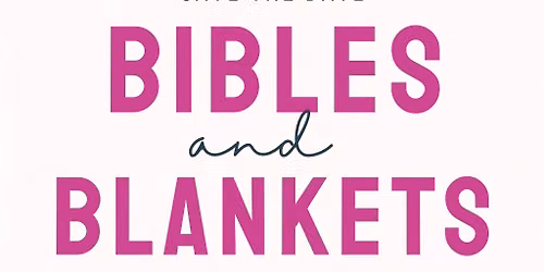 Bibles and Blankets