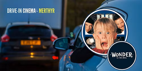 Drive in Cinema - Home Alone - Merthyr
