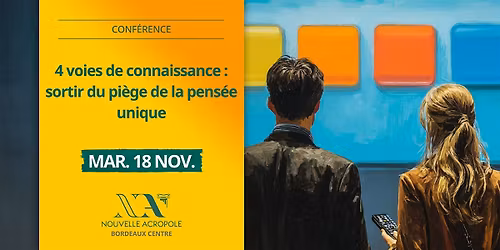 4 voies de connaissance : sortir du pi\u00e8ge de la pens\u00e9e unique