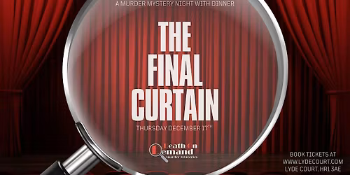 M**der Mystery Night with Dinner: The Final Curtain