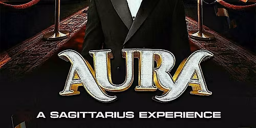 \u2728 AURA: A Sagittarius Experience \u2728