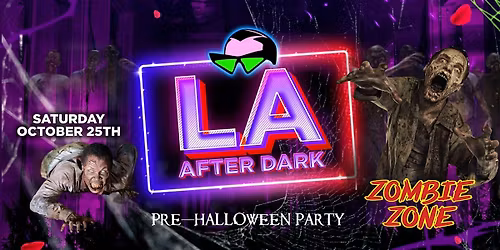 18 + SATURDAY ZOMBIE ZONE  OCT 25 AFTER HOURS FREE WITH RSVP