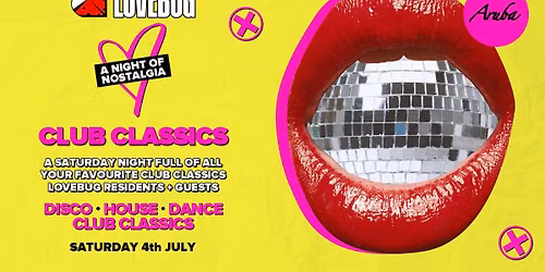 LoveBug presents Club Classics @Aruba 04\/07\/2026