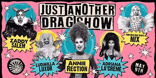 Just Another Drag Show [FEW TICKETS]