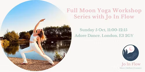 Full Moon Yoga Workshop Series  with Jo In Flow: Workshop 2 (Beaver's Moon)