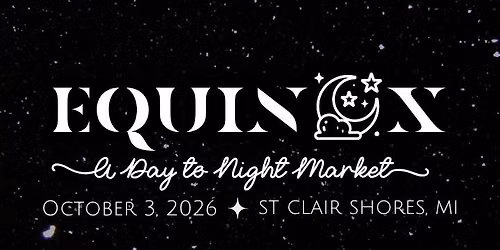 \u2728 Equinox: A Day to Night Market \u2728